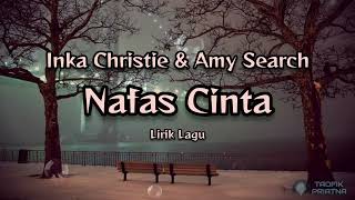 Download lagu Nafas Cinta Inka Christie Amy Search... mp3