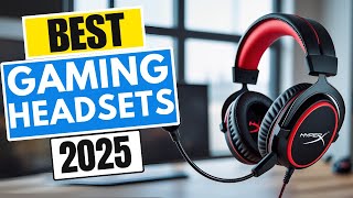 Top 10 BEST Gaming Headsets in [2025]