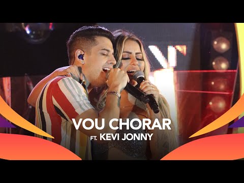 Walkyria Santos, Kevi Jonny - VOU CHORAR