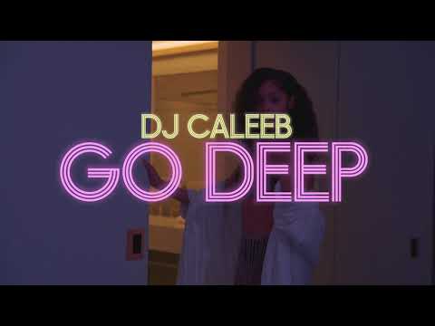 DJ Caleeb - Go Deep.