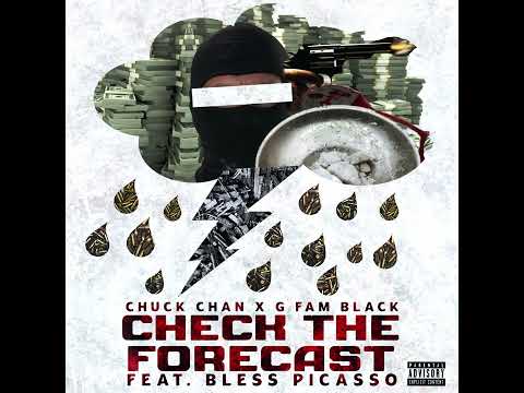 Chuck Chan & G Fam Black - Check The Forecast Feat. Bless Picasso