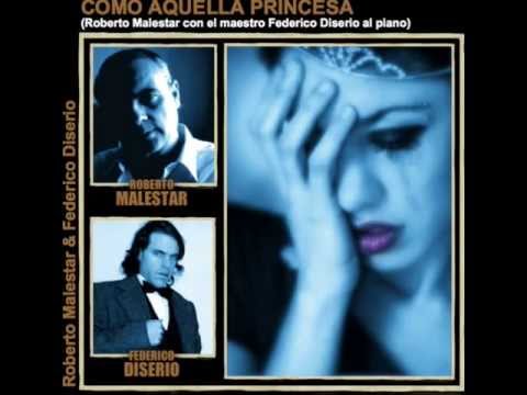 COMO AQUELLA PRINCESA - tango - Roberto Malestar con Federico Diserio.