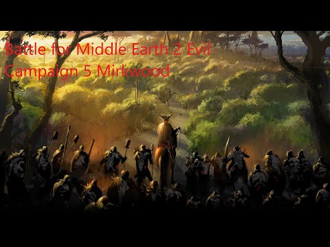 Battle for Middle Earth 2 Evil Campaign 5 Mirkwood