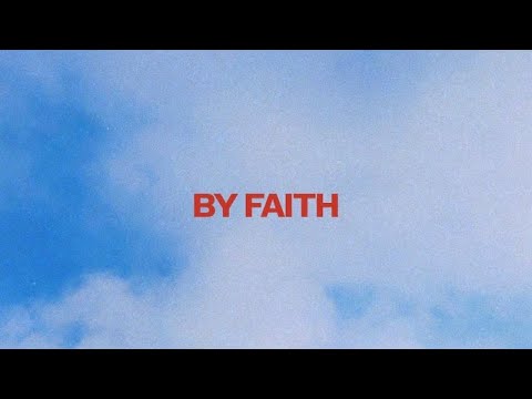 By Faith | Official Lyric Video | C3 Toronto Worship