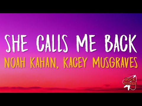 Noah Kahan, Kacey Musgraves - She Calls Me Back (Lyrics)