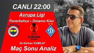 Fenerbahçe - Dinamo Kiev Maç Sonu Canlı Yayın�