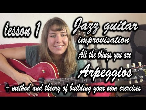 Jazz guitar improvisation Step 1 - Arpeggios, All the things you are, Theory