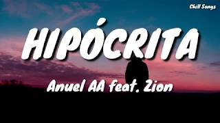 Hipócrita - Anuel AA feat. Zion (Lyrics/Letra)