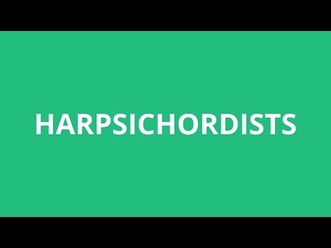 How To Pronounce Harpsichordists - Pronunciation Academy