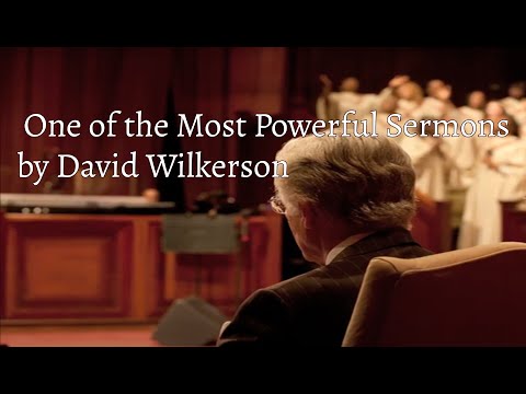 David Wilkerson - One of the Most Powerful Sermons | Call to Anguish - Must Watch