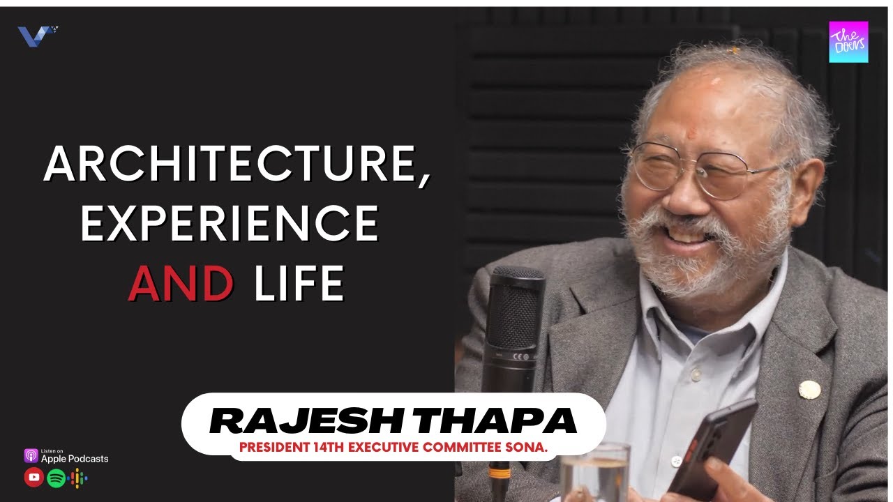 Life Experience as an Architect || Rajesh Thapa || President 14th Executive Committee SONA.