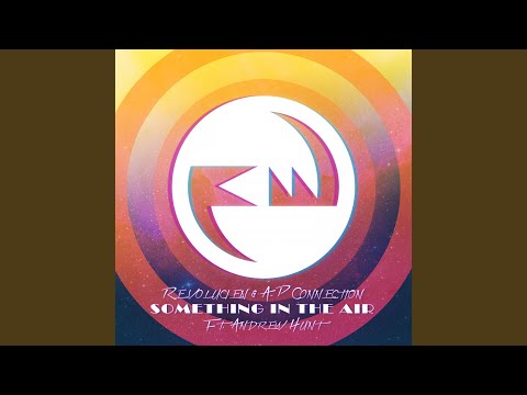 Something In The Air (feat. Andrew Hunt)