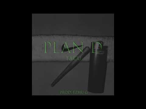 PLAN D - Facu  (prod. Ezhu g)