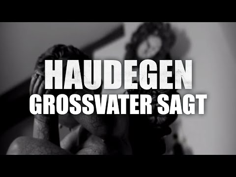 Haudegen - Grossvater Sagt (Offizielles Video)