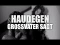 Haudegen - Grossvater Sagt (Offizielles Video ...