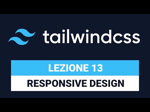 Responsive Design - TAILWIND CSS TUTORIAL ITALIANO 13