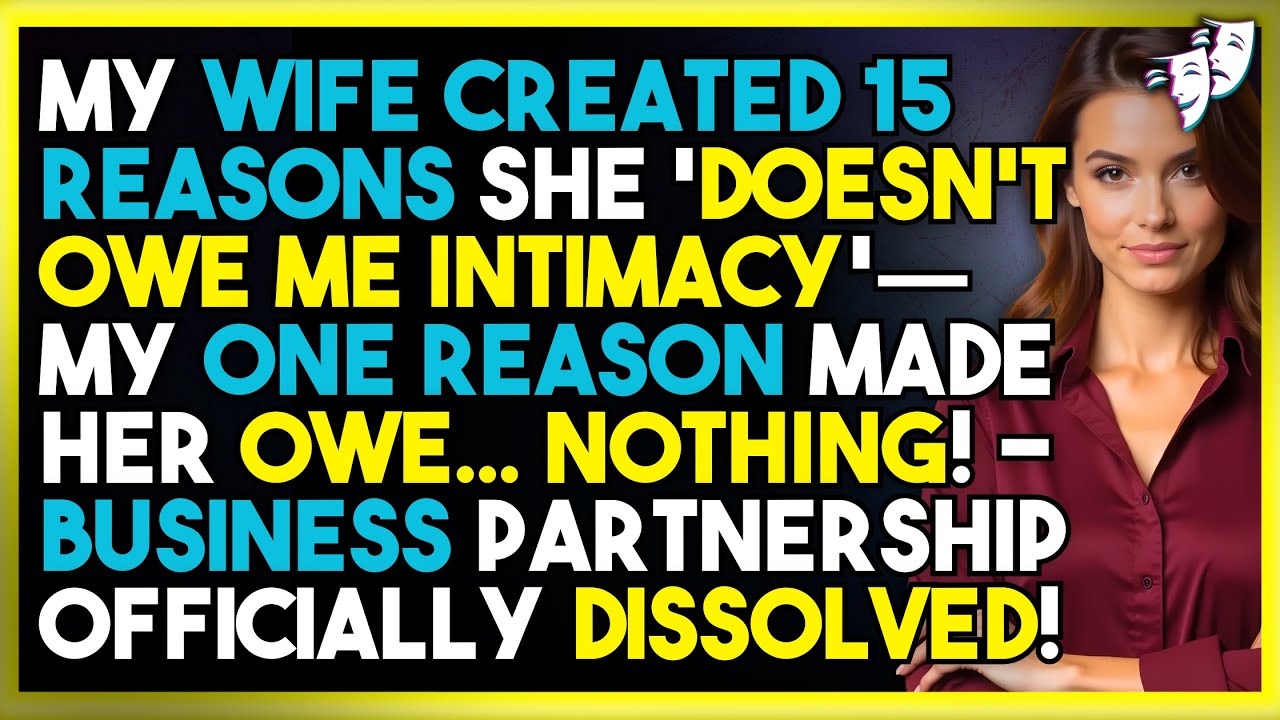 My Wife Created 15 Reasons She 'Doesn't Owe Me Intimacy'—My ONE REASON Made Her Owe... NOTHING!