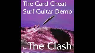 The Clash Demo 1979 - The Card Cheat (Surf Guitar Demo)