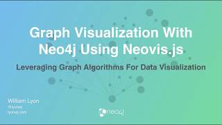 Screencast: Graph Visualization With Neo4j Using Neovis.js