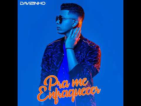 Davizinho - Pra Me Enfraquecer