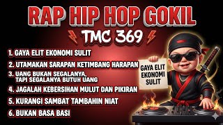 Download lagu 👑 TMC 369 🔥 'GAYA ELIT EKONOMI SULIT' 💰 RAP x HIP HOP INDONESIA TERBARU 🇮🇩 mp3
