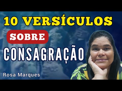 🔴10 VERSES FOR CONSECRATION WORKS IN THE CHURCH | Rosa Marques
