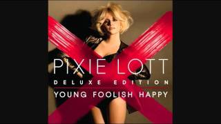 Pixie Lott - We Just Go On [YOUNG FOOLISH HAPPY DELUXE ALBUM]