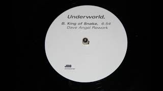 Underworld - King Of Snake (Dave Angel Rework)