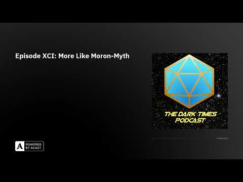 Episode XCI: More Like Moron-Myth