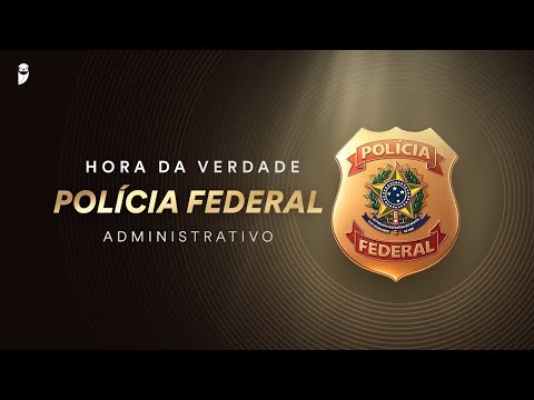 Hora da Verdade PF Administrativo: Noções de Direito Constitucional - Prof. Nelma Fontana