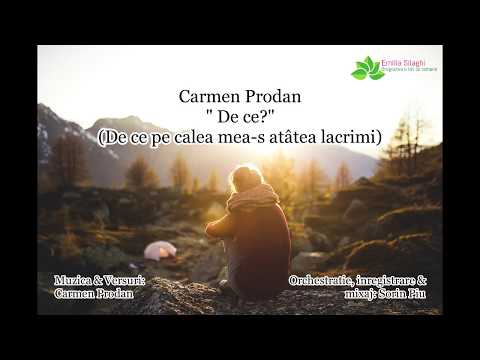 Carmen Prodan "De ce?" (De ce pe calea mea-s atâtea lacrimi?)-Cântare de mângâiere