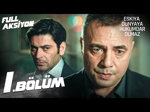 Eşkıya Dünyaya Hükümdar Olmaz 1. Bölüm | Full Aksiyon Maratonu
