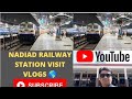 Nadiad Railway Station Gujrat Visit Vlogs