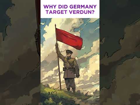Why did Germany Target Verdun? | Eventful Insights