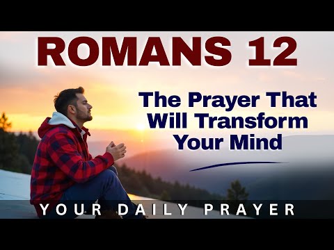 "Be Transformed by the Renewing of Your Mind" — The Verse That Changes Everything | Romans 12:2