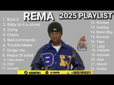 REMA PLAYLIST 2025/DJ LIGHTER/REMA AFRO