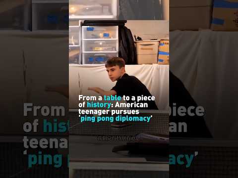 American teenager pursues 'ping pong diplomacy'
