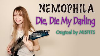 Misfits / Die Die My Darling [Cover by NEMOPHILA]