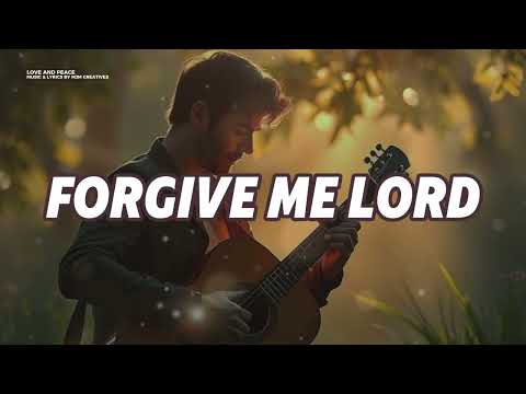 🎵 Feel the power of God's forgiveness - A powerful prayer song written│Forgive Me, Lord 🙏