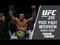 UFC 235: Kamaru Usman - "We Did it Baby"