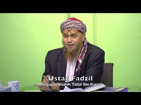 20221130 Ustaz Fadzil : Pengajian Shahih Tafsir Ibn Katsir