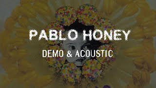 Radiohead - Pablo Honey - Demo &amp; Acoustic