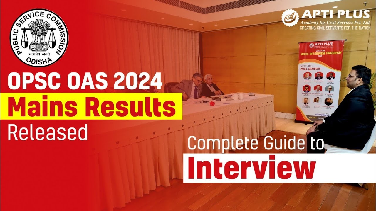 OPSC OCS 2024 MAINS RESULTS RELEASED| Complete Guide to Interview|OAS Coaching APTI PLUS,Bhubaneswar