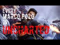 Every Marco Polo In UNCHARTED