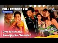 Full Episode 210 Miley Jab Hum Tum Diya Ne Maara Ranvijay Ko Chaanta Starbharat