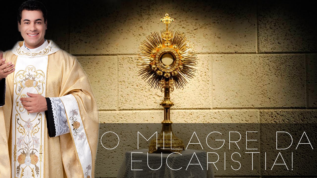 O Milagre da Eucaristia! - Padre Chrystian Shankar