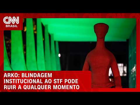 Blindagem institucional ao STF pode ruir a qualquer momento, aponta Arko | WW