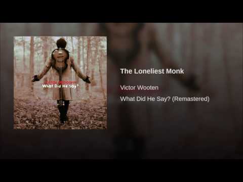 Victor Wooten - What did he say? -The Loneliest Monk