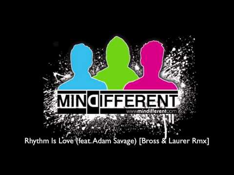 Mindifferent - Rhythm Is Love (feat. Adam Savage) [Bross & Laurer Rmx]