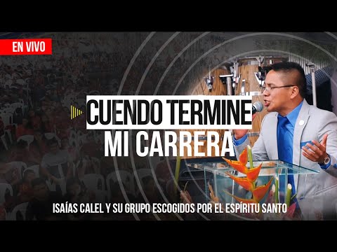 Isaías Calel - Cuando Termine Mi Carrera (En Vivo)